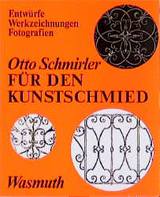 F&uuml;r den Kunstschmied - Otto Schmirler