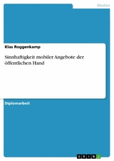 Sinnhaftigkeit mobiler Angebote der öffentlichen Hand -  Klas Roggenkamp