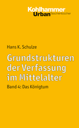 Grundstrukturen der Verfassung im Mittelalter - Hans K. Schulze