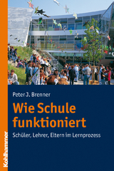 Wie Schule funktioniert - Peter J. Brenner