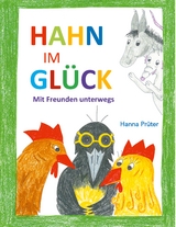 Hahn im Gl&uuml;ck - Hanna Pr&uuml;ter