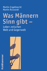 Was M&auml;nnern Sinn gibt - Martin Engelbrecht, Martin Rosowski