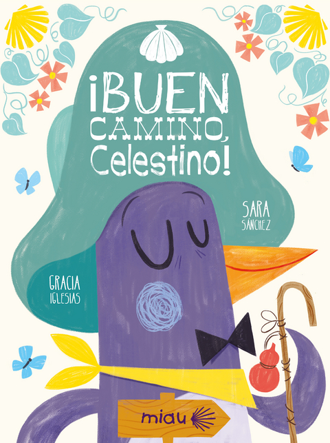 &iexcl;Buen camino Celestino! - Gracia Iglesias