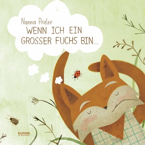 Wenn ich ein gro&szlig;er Fuchs bin - Nanna Prieler