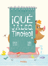 &iexcl;Qu&eacute; jaleo, Timoteo! - Gracia Iglesias, Sara S&aacute;nchez