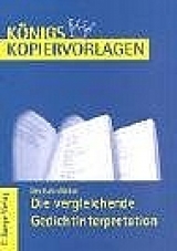 Deutsch-Abitur: Die vergleichende Gedichtinterpretation - Thomas M&ouml;bius