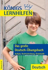 Das gro&szlig;e Deutsch-&Uuml;bungsbuch 8.-10. Klasse