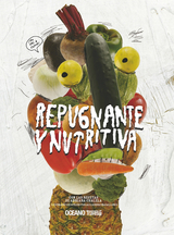 Repugnante y nutritiva -  Adriana Chalela