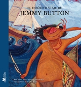 El ins&oacute;lito viaje de Jemmy Button - Ana Mar&iacute;a Pavez, Olaya Sanfuentes