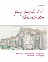 Spaziergang durch die Gute Alte Zeit - M. Paulo