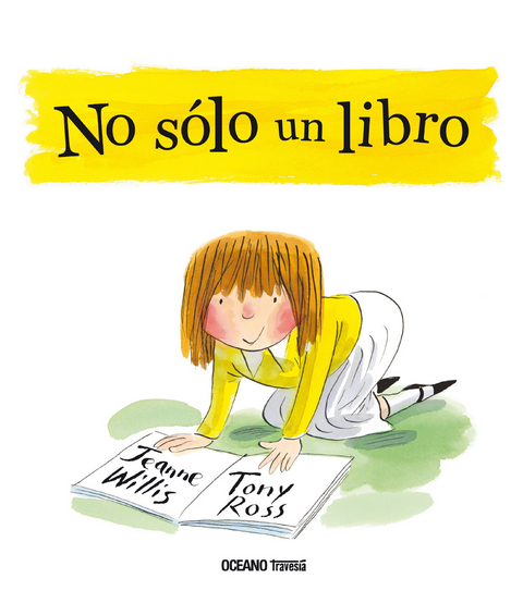 No s&oacute;lo un libro -  Tony Ross,  Jeanne Willis