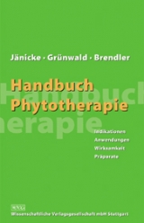 Handbuch Phytotherapie - Christof J&auml;nicke, J&ouml;rg Gr&uuml;nwald, Thomas Brendler