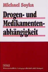 Drogen- und Medikamentenabh&auml;ngigkeit - Michael Soyka