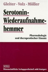 Serotonin-Wiederaufnahmehemmer - Christoph H Gleiter, Hans P Volz, Hans J M&ouml;ller