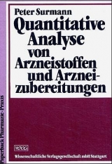 Quantitative Analyse von Arzneistoffen und Arzneizubereitungen - Peter Surmann