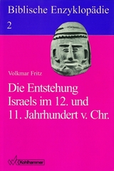 Die Entstehung Israels im 12. und 11. Jahrhundert v. Chr. - Volkmar Fritz