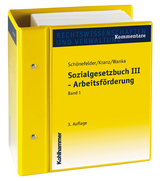 Sozialgesetzbuch III - Arbeitsf&ouml;rderung - Alexander Angermaier, Hans-Dieter Braun, Wolfgang Breunig, Christian Burkiczak, Sandra Ewig, Martin Gerenkamp, Johannes Greiser, Jens Hansen, Tobias Kador, Helmut Koch, Rainer Kuhnke, Birgit L&auml;ngert, Peter Litzka, Silvia Rau, Gottfried Rokita, Matthias R&uuml;bner, Egbert Schneider, Karl Straub, Bernhard Weber, Peter Weinholtz, Bettina Weinreich, Edeltrud Zahn, Stefan Claus, Krystyna Okoye-Montis, Carolin Julia Heiter-Dieses, Dieter Pasternak, Matthias Wollmann, Helmut Dankelmann, Ralf Becker, Michael Heinrich