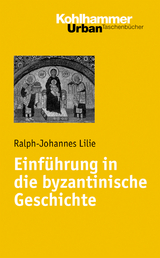Einf&uuml;hrung in die byzantinische Geschichte - Ralph-Johannes Lilie