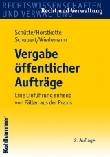 Vergabe &ouml;ffentlicher Auftr&auml;ge - Dieter Sch&uuml;tte, Michael Horstkotte, Mathias Schubert, J&ouml;rg Wiedemann