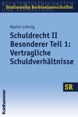 Schuldrecht II - Besonderer Teil 1: Vertragliche Schuldverh&auml;ltnisse - Martin L&ouml;hnig