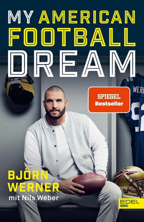 My American Football Dream - Bj&ouml;rn Werner, Nils Weber