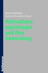 Motivationspsychologie und ihre Anwendung - 