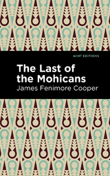 The Last of the Mohicans - James Fenimore Cooper