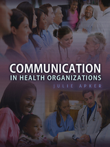Communication in Health Organizations - Julie Apker
