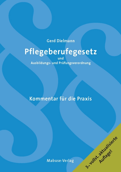 Pflegeberufegesetz und Ausbildungs- und Prüfungsverordnung - Gerd Dielmann