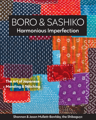 Boro & Sashiko, Harmonious Imperfection
