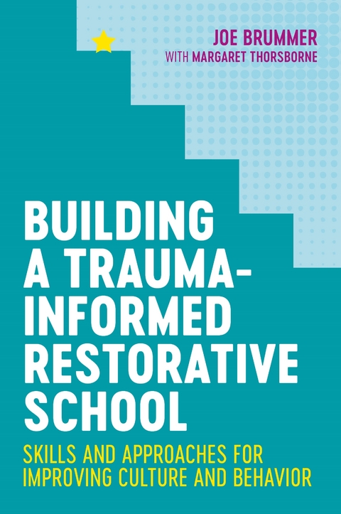 Building a Trauma-Informed Restorative School - Joe Brummer