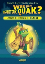Lernspielkrimi f&uuml;r Grundschulkinder / 4. Schuljahr - Wer hilft Inspektor Quak? - Almuth Bartl, Guido Wandrey