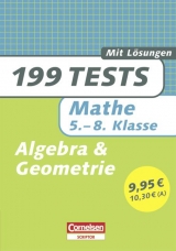 199 Tests / Mathematik - Algebra und Geometrie - Reiner B&ouml;ttcher, Fritz Kammermeyer, G&uuml;nter Lorenz, Benno Mohry, Udo Quak, Manfred Rehm, Siegfried Schneider