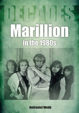 Marillion In The 1980s -  Nathaniel Webb