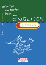 Jeden Tag ein bisschen besser. Englisch / 5. Schuljahr - &Uuml;bungsheft mit eingeheftetem L&ouml;sungsteil (8 S.) - Ingrid Preedy, Brigitte Seidl