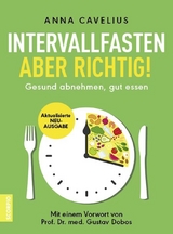 Intervallfasten - aber richtig! -  Anna Cavelius
