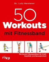 50 Workouts mit Fitnessband -  Lutz Herdener