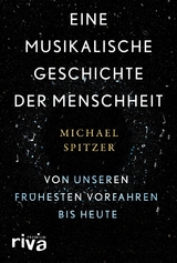 Eine musikalische Geschichte der Menschheit -  Michael Spitzer