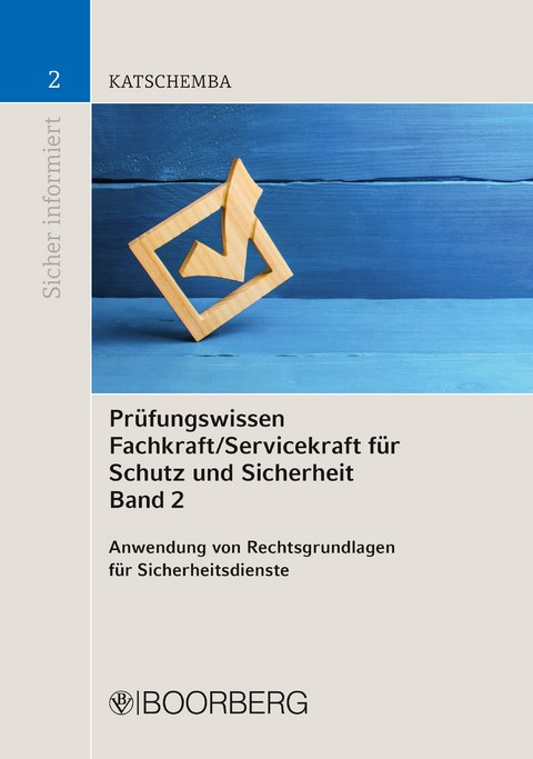 Pr&uuml;fungswissen Fachkraft/Servicekraft f&uuml;r Schutz und Sicherheit Band 2 - Torsten Katschemba