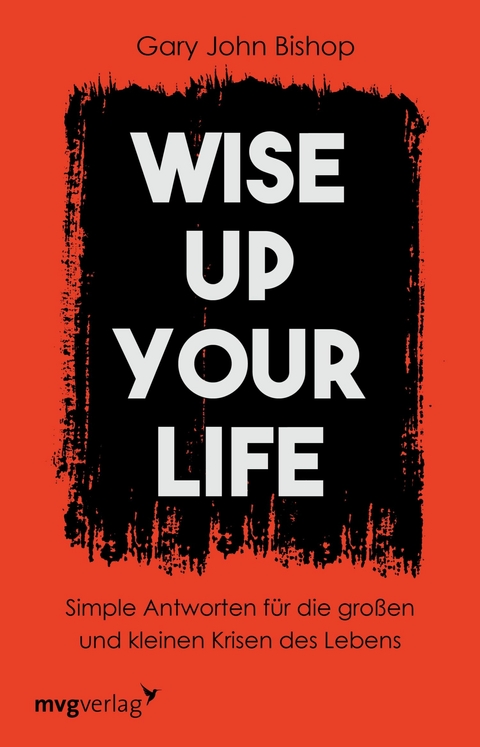 Wise up your life -  Gary John Bishop