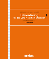 Bauordnung f&uuml;r das Land Nordrhein-Westfalen - Landesbauordnung - Bernd H. Schulte, Marita Radeisen, Niklas Schulte, Florian van van Schewick, Adam Strzoda, Thomas Jacob, Michael Rolfsen
