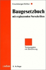 Baugesetzbuch mit erg&auml;nzenden Vorschriften - Michael Krautzberger, Wilhelm S&ouml;fker