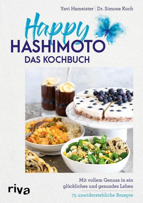 Happy Hashimoto - Das Kochbuch -  Yavi Hameister,  Simone Koch