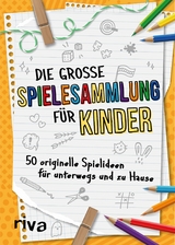 Die gro&szlig;e Spielesammlung f&uuml;r Kinder -  Emma Hegemann