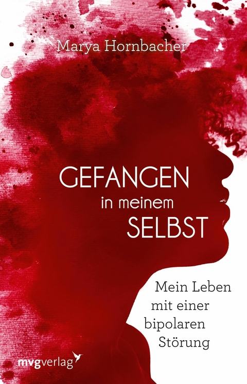 Gefangen in meinem Selbst -  Marya Hornbacher