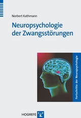 Neuropsychologie der Zwangsst&ouml;rungen - Norbert Kathmann
