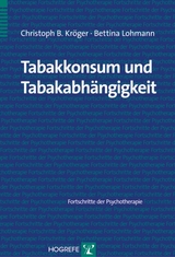Tabakkonsum und Tabakabhängigkeit - Christoph B. Kröger, Bettina Lohmann