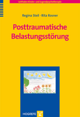 Posttraumatische Belastungsst&ouml;rung - Regina Steil, Rita Rosner