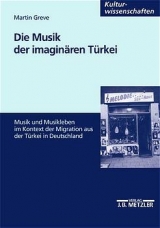 Die Musik der imagin&auml;ren T&uuml;rkei - Martin Greve