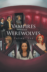 Vampires Versus Werewolves - TaShe' Lee